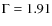 $\rm {\Gamma}=1.91$