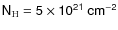 $\sf {N_{\rm H}=5\times
10^{21}~cm^{-2}}$