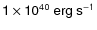 $\sf {1\times
10^{40}~erg~s^{-1}}$