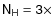 $\sf {N_H=3\times}$