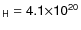 $\sf {_H}= 4.1\sf {\times}10\sf {^{20}}$