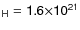 $\sf {_H}=1.6\sf {\times}
10\sf {^{21}}$
