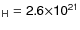 $\sf {_H}=2.6\sf {\times} 10\sf {^{21}}$