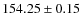 $154.25 \pm 0.15$