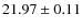 $21.97 \pm 0.11$