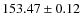 $153.47 \pm 0.12$