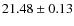 $21.48 \pm 0.13$