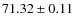 $71.32 \pm 0.11$