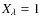 $X_{\lambda} =1$