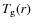 $T_{\rm g}(r)$