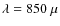 $\lambda=850~\mu$