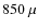 $850~\mu$