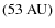 $(53~{\rm AU})$