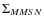 $\Sigma_{MMSN}$
