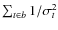 $\sum_{{t}\in b} 1/\sigma_{t}^2 $