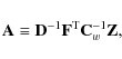 \begin{displaymath}%
\mathbf{A}\equiv {\mathbf{D}^{-1}}\mathbf{F}^{\rm T}{\mathbf{C}_w^{-1}}\mathbf{Z},
\end{displaymath}