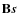 $\mathbf{B}\vec{s}$