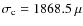 $\sigma_{\rm c} = 1868.5~\mu$