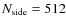 $N_{\rm side}= 512$