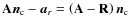 $\mathbf{A}{\vec{n}_{\rm c}}-{\vec{a}_r}= \left(\mathbf{A}-\mathbf{R}\right){\vec{n}_{\rm c}}$