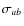 $\sigma _{ub}$