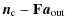 $\displaystyle {\vec{n}_{\rm c}}-\mathbf{F}{\vec{a}_{\rm out}}$