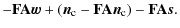 $\displaystyle -\mathbf{F}\mathbf{A}\vec{w}+({\vec{n}_{\rm c}}-\mathbf{F}\mathbf{A}{\vec{n}_{\rm c}}) -\mathbf{F}\mathbf{A}\vec{s}.$