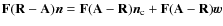 $\mathbf{F}(\mathbf{R}-\mathbf{A})\vec{n}= \mathbf{F}(\mathbf{A}-\mathbf{R}){\vec{n}_{\rm c}}+ \mathbf{F}(\mathbf{A}-\mathbf{R})\vec{w}$
