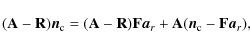 \begin{displaymath}%
(\mathbf{A}-\mathbf{R}){\vec{n}_{\rm c}}= (\mathbf{A}-\math...
...c{a}_r}+ \mathbf{A}({\vec{n}_{\rm c}}-\mathbf{F}{\vec{a}_r}),
\end{displaymath}