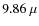 $9.86~\mu$