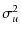 $\displaystyle %
\sigma_u^2$