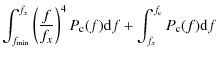 $\displaystyle \int_{f_{\rm min}}^{f_x} \left(\frac{f}{f_x}\right)^4 P_{\rm c}(f) {\rm d}f
+ \int_{f_x}^{f_{\rm c}} P_{\rm c}(f) {\rm d}f$
