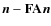$\vec{n}-\mathbf{F}\mathbf{A}\vec{n}$