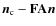 ${\vec{n}_{\rm c}}-\mathbf{F}\mathbf{A}\vec{n}$