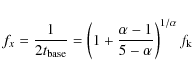 \begin{displaymath}%
f_x = \frac{1}{2t_{\rm base}} =
\left(1+\frac{\alpha-1}{5-\alpha}\right)^{1/\alpha} f_{\rm k}
\end{displaymath}