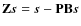 $\mathbf{Z}\vec{s}= \vec{s}- \mathbf{P}\mathbf{B}\vec{s}$