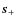 $\vec{s}_+$