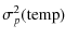 $\displaystyle %
\sigma_p^2({\rm temp})$
