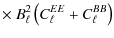 $\displaystyle \times ~ B_\ell^2\left(C_\ell^{EE}+C_\ell^{BB}\right)$