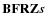 $\mathbf{B}\mathbf{F}\mathbf{R}\mathbf{Z}\vec{s}$