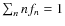 $\sum_n nf_n = 1$
