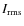 $I_{\rm rms}$