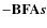 $-\mathbf{B}\mathbf{F}\mathbf{A}\vec{s}$