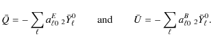 \begin{displaymath}%
\bar{Q} = -\sum_\ell a^E_{\ell 0}~ {}_2\bar{Y}_\ell^0
\qqu...
...qquad
\bar{U} = -\sum_\ell a^B_{\ell 0}~ {}_2\bar{Y}_\ell^0.
\end{displaymath}