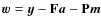$\vec{w}= \vec{y}- \mathbf{F}\vec{a}- \mathbf{P}\vec{m}$