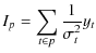 $\displaystyle I_p = \sum_{{t}\in p}\frac{1}{\sigma_{t}^2}y_{t}$