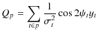 $\displaystyle Q_p = \sum_{{t}\in p}\frac{1}{\sigma_{t}^2}\cos2\psi_{t} y_{t}$