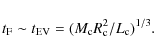 \begin{displaymath}t_{\rm F} \sim t_{\rm EV} = (M_{\rm c}R_{\rm c}^2/L_{\rm c})^{1/3} .
\end{displaymath}