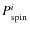 $P_{\rm spin}^i$