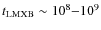 $t_{\rm LMXB}\sim 10^8{-}10^9$
